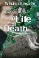 Weston Kincade's A Life of Death